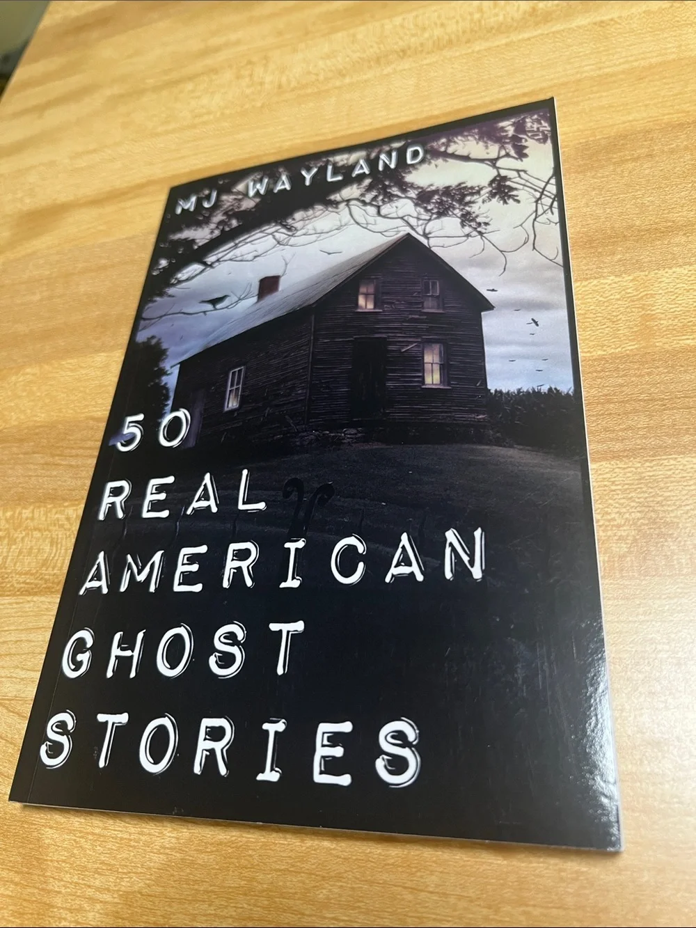 #2776**50 Real American Ghost Stories by MJ Wayland — Black & Gray Cover